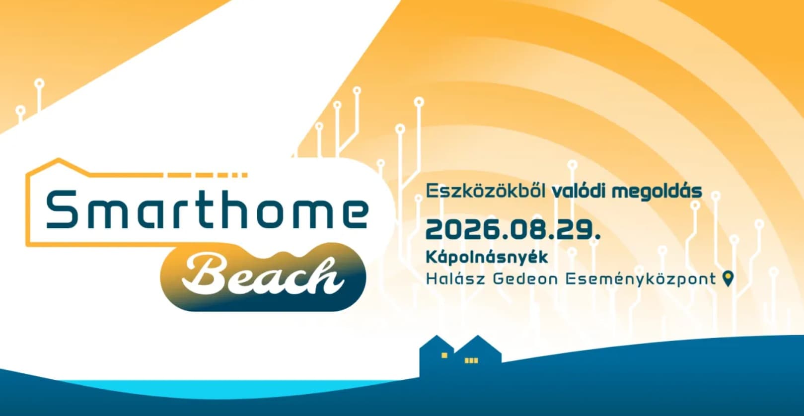 Smarthome Beach eseményt hirdető kép, melyen okosotthonokat mutatnak be Kápolnásnyéken 2026.08.29-én.