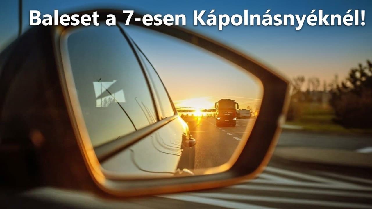 Baleset a 7-esen Kápolnásnyéknél: forgalmi akadályra számíts a lehajtónál